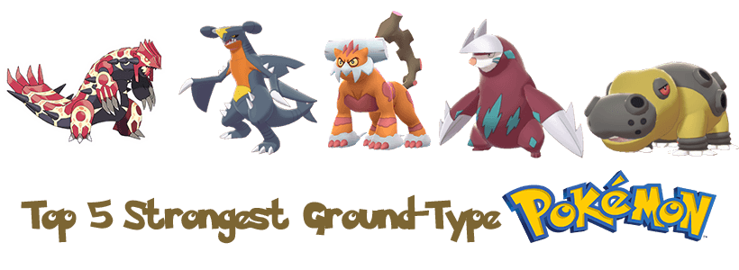 Top 5 Strongest Ground-Type Pokémon