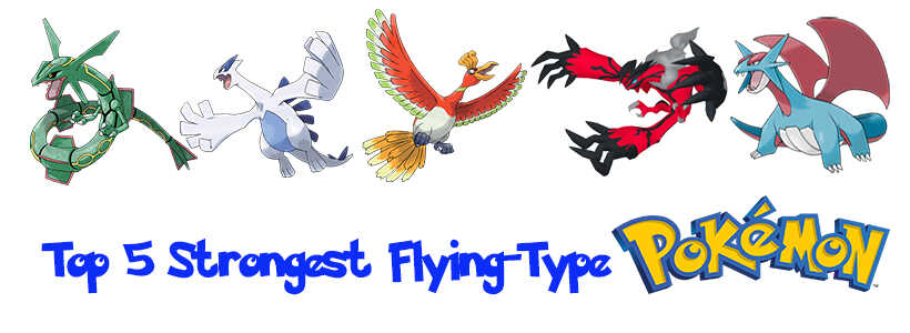 Top 5 Strongest Flying-Type Pokémon